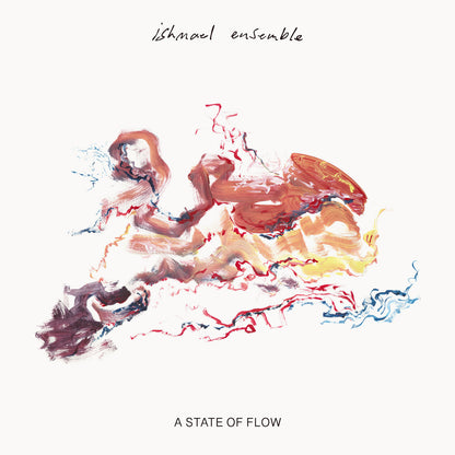 Ishmael Ensemble - A State Of Flow